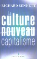 Couverture du livre « La Culture du nouveau capitalisme » de Richard Sennett aux éditions Albin Michel