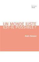 Couverture du livre « Un monde juste est-il possible ? » de Alain Renaut aux éditions Stock