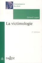 Couverture du livre « La victomologie (2e édition) » de Gerard Lopez aux éditions Dalloz