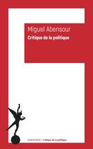 Couverture du livre « Critique de la politique : Collection-manifeste » de Miguel Abensour aux éditions Klincksieck