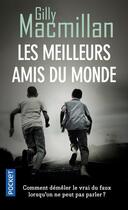 Couverture du livre « Les meilleurs amis du monde » de Gilly Macmillan aux éditions Pocket