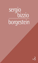 Couverture du livre « Borgestein » de Sergio Bizzio aux éditions Christian Bourgois