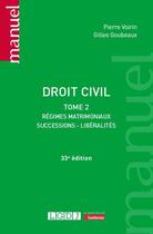 Couverture du livre « Droit civil Tome 2 : Régimes matrimoniaux, successions, libéralités » de Gilles Goubeaux et Gilles Voirin aux éditions Lgdj