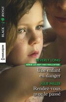 Couverture du livre « Une enfant en danger ; rendez-vous avec le passé » de Julie Miller et Beverly Long aux éditions Harlequin