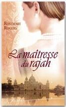 Couverture du livre « La maîtresse du rajah » de Rosemary Rogers aux éditions Harlequin