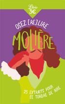 Couverture du livre « Osez (re)lire Molière ; 25 extraits pour se tordre de rire » de Claude Bourqui et Marc Escola aux éditions J'ai Lu