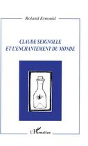 Couverture du livre « Claude seignolle et l'enchantement du monde » de Roland Ernould aux éditions L'harmattan