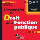 Couverture du livre « L'Essentiel Du Droit De La Fonction Publique, 7eme Edition » de Emmanuel Aubin aux éditions Gualino