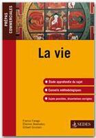 Couverture du livre « La vie ; prépas commerciales » de Etienne Akamatsu et France Farago aux éditions Editions Sedes