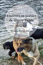 Couverture du livre « L'univers en poésies de Sherry Yanne t.1 » de Viviane Barnet-Brosse aux éditions Edilivre