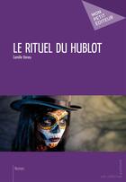 Couverture du livre « Le rituel du hublot » de Camille Deneu aux éditions Mon Petit Editeur