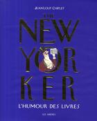 Couverture du livre « The New Yorker ; l'humour des livres » de Jean-Loup Chiflet aux éditions Les Arenes