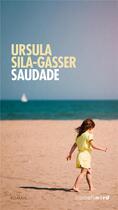 Couverture du livre « Saudade » de Ursula Sila-Gasser aux éditions Carnets Nord
