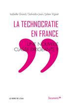 Couverture du livre « Technocratie en France, une nouvelle classe dirigeante ? » de  aux éditions Bord De L'eau