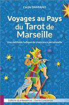 Couverture du livre « Voyages au pays du tarot de Marseille » de Cecile Damiano aux éditions Quintessence