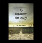 Couverture du livre « LE ROYAUME DU SONGE - TOME 2 : LES ÂMES PERDUES » de Sylvain Bourgeois aux éditions La Simarre