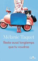 Couverture du livre « Reste aussi longtemps que tu voudras » de Melanie Taquet aux éditions Gabelire