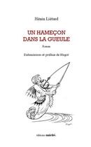 Couverture du livre « Un hameçon dans la gueule » de Henin Lietard aux éditions Unicite