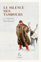 Couverture du livre « Le silence des tambours » de Hanna Pylvainen aux éditions Paulsen