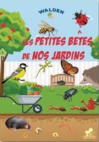 Couverture du livre « Les petites bêtes de nos jardins France » de  aux éditions Walden