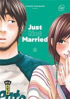 Couverture du livre « Just not married Tome 2 » de Kinoko Higurashi aux éditions Kana