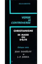 Couverture du livre « Christianisme de masse ou d'élite » de Jean Danielou et Jean-Pierre Jossua aux éditions Beauchesne