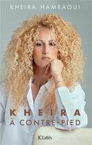 Couverture du livre « Kheira à contre-pied » de Kheira Hamraoui aux éditions Lattes