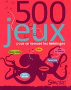 Couverture du livre « 500 jeux pour se remuer les méninges » de  aux éditions Selection Du Reader's Digest