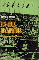 Couverture du livre « Les jeux olympiques » de Meyer Gaston aux éditions Table Ronde