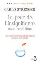 Couverture du livre « La peur de l'insignifiance nous rend fous » de Carlo Strenger aux éditions Belfond