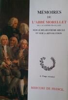 Couverture du livre « Memoires de l'abbe morellet » de Morellet/Guicciardi aux éditions Mercure De France