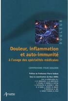 Couverture du livre « Douleur inflammation et auto-immunité à l'usage des spécialités médicales ; comprendre pour soigner » de Marc Sorel aux éditions Arnette