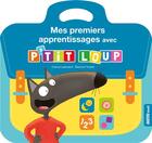 Couverture du livre « Mes premiers apprentissages avec P'tit Loup » de Orianne Lallemand et Eleonore Thuillier aux éditions Philippe Auzou