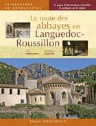 Couverture du livre « La route des abbayes en Languedoc-Roussillon » de Jacques Debru et Frederique Barbut aux éditions Ouest France