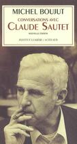 Couverture du livre « Conversation avec claude sautet (édition 2002) » de Michel Boujut aux éditions Actes Sud