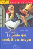 Couverture du livre « La Poule Qui Pondait Des Images » de Michel Sabas et Francois Crozat aux éditions Milan