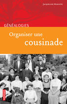 Couverture du livre « Organiser une cousinade » de Jacqueline Missoffe aux éditions Autrement