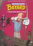 Couverture du livre « Les enquêtes de l'inspecteur Bayard T.15 ; l'inspecteur crève l'écran » de Jean-Louis Fonteneau et Olivier Schwartz aux éditions Bd Kids