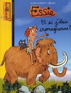 Couverture du livre « Essie Tome 13 : et si j'étais cromagnonne ? » de Robin et Claire Clement aux éditions Bayard Jeunesse