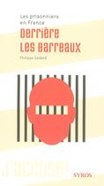 Couverture du livre « Les prisonniers en france ; derrière les barreaux » de Philippe Godard aux éditions Syros