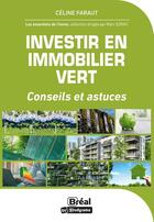 Couverture du livre « Investir en immobilier vert : 50 questions essentielles » de Celine Faraut aux éditions Breal