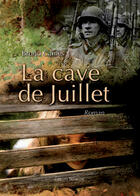 Couverture du livre « La cave de Juillet » de Bruno Cames aux éditions Benevent