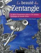 Couverture du livre « La beauté du zentangle ; le plein d'inspiration grâce à 137 artiste zentangle du monde entier » de Suzanne Mcneill et Cindy Shepard aux éditions De Saxe