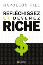 Couverture du livre « Réfléchissez et devenez riche » de Napoleon Hill aux éditions Editions De L'homme