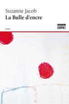 Couverture du livre « La bulle d'encre » de Suzanne Jacob aux éditions Editions Boreal