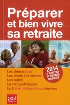 Couverture du livre « Préparer et bien vivre sa retraite 2014 » de Anna Dubreuil et Agnes Chambraud aux éditions Prat