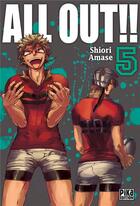 Couverture du livre « All Out!! T05 » de Amase Shiori aux éditions Pika