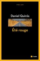 Couverture du livre « Été rouge » de Daniel Quiros aux éditions Editions De L'aube