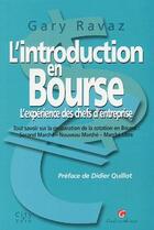 Couverture du livre « L'introduction en bourse ; l'expérience des chefs d'entreprise » de Gary Ravaz aux éditions Gualino