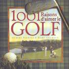 Couverture du livre « 1001 Raisons D'Aimer Le Golf » de Pedroli Hubert aux éditions La Martiniere
